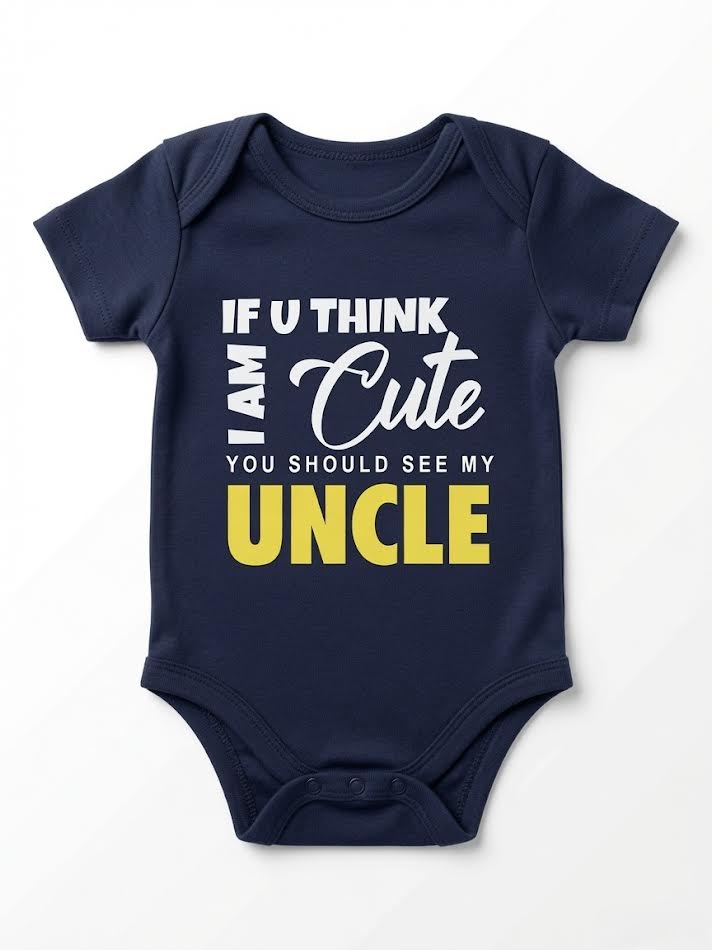 If You Think I'm Cute, You Should See My Uncle